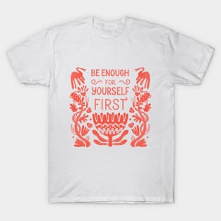 Be enough T-Shirt